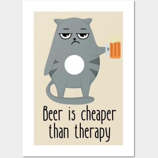 Beer Is Cheaper Than Therapy Funny Cat Posters and Art